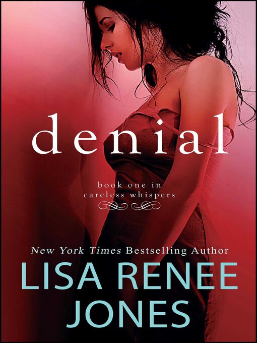 Title details for Denial by Lisa Renee Jones - Wait list